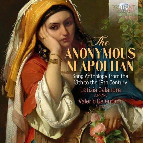 Letizia Calandra - The Anonymous Neapolitan: Song Anthology from the 13th to the 19th Century (2023)