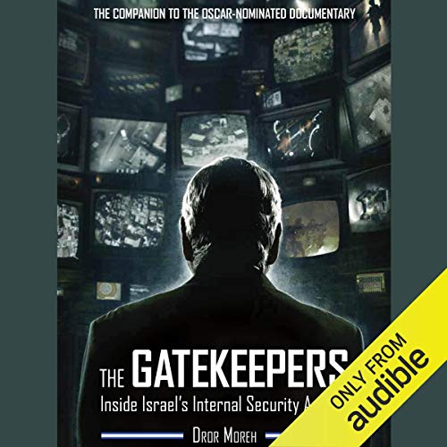 The Gatekeepers: Inside Israel's Internal Security AgencyAudiobook