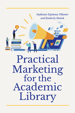 Practical Marketing for the Academic Library (True ePUB)