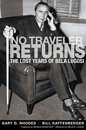 No Traveler Returns: The Lost Years of Bela Lugosi