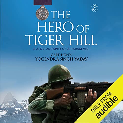 The Hero of Tiger Hill: Autobiography of a Param VirAudiobook