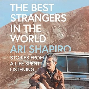The Best Strangers in the World: Stories from a Life Spent ListeningAudiobook