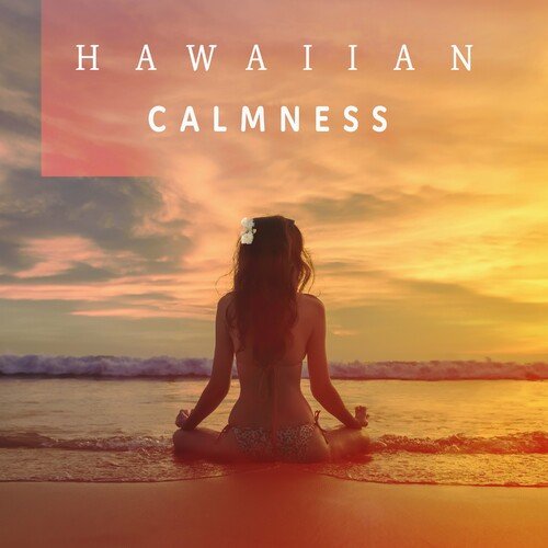 Spiritual Healing Music Universe - Hawaiian Calmness : Peaceful Guitar and Ukulele, Calm Ocean Sounds for Meditation (2023)