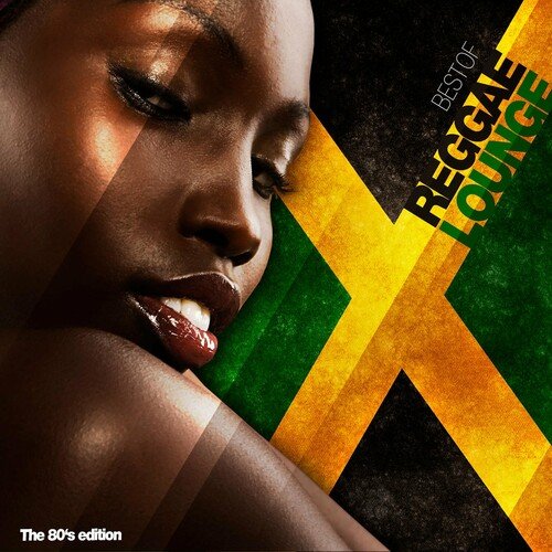 Various Artists - Best of Reggae Lounge The 80s Edition (2023)