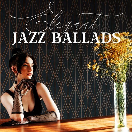 Soft Jazz - Elegant Jazz Ballads Anytime (2023)