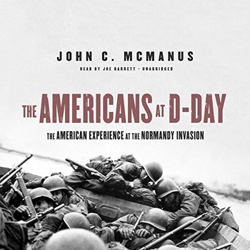 The Americans at D-Day: The American Experience at the Normandy InvasionAudiobook