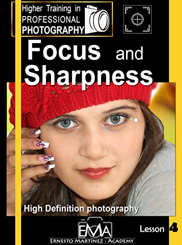 Focus and Sharpness: High Definition photography