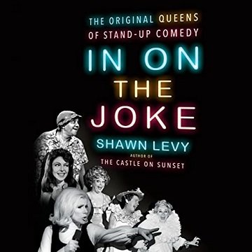 In on the Joke: The Original Queens of Standup ComedyAudiobook
