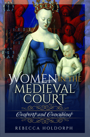 Women in the Medieval Court : Consorts and Concubines (True ePUB)