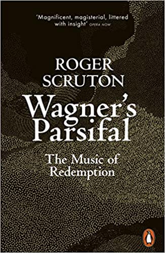 Wagner's Parsifal: The Music of Redemption