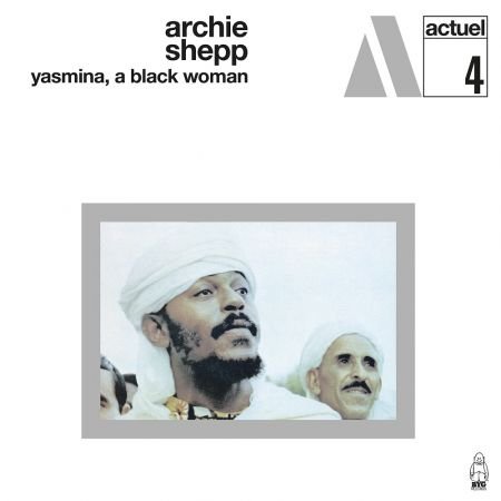 Archie Shepp - Yasmina, A Black Woman (Remastered Audiophile Edition) (1969/2023)Official Digital Download 24/96