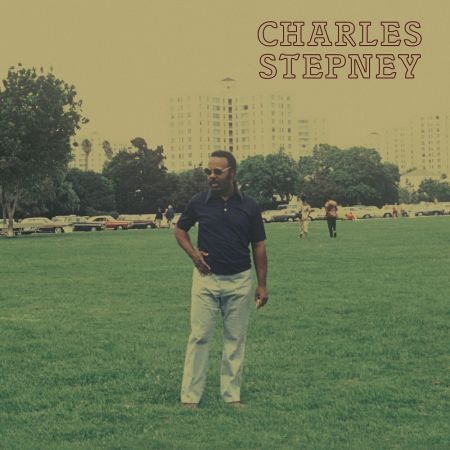 Charles Stepney - Step on Step (2022)Official Digital Download