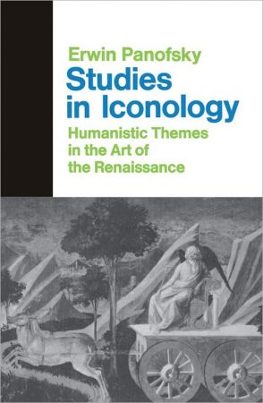 Studies in Iconology: Humanistic Themes in the Art of the Renaissance