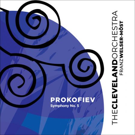 The Cleveland Orchestra, Franz Welser-Möst - Prokofiev: Symphony No. 5 (2023) mp3 / Flac / Hi-Res
