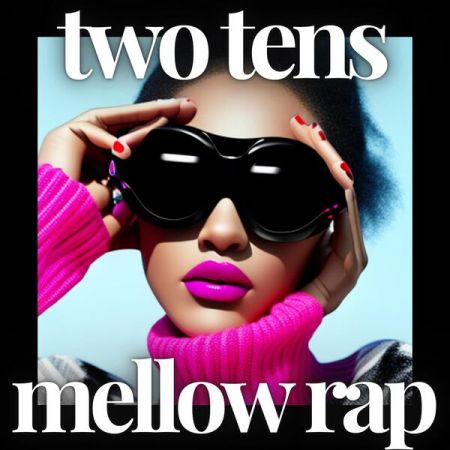 Various Artists - two tens mellow rap (2023)