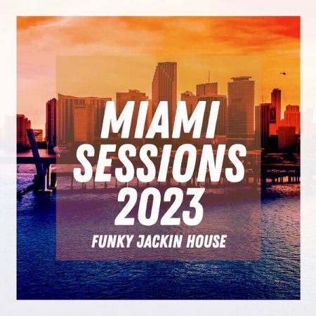 Various Artists - Miami Sessions 2023 (2023)