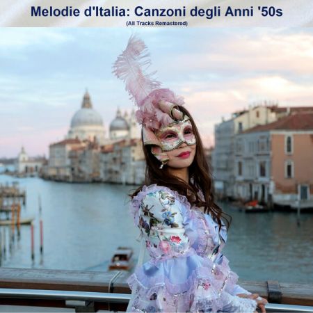 Various Artists - Melodie d'Italia Canzoni degli Anni '50s (All Tracks Remastered) (2023)