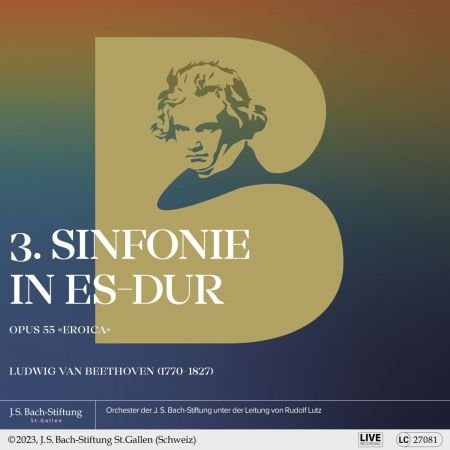 Orchester der J.S. Bach-Stiftung &amp; Rudolf Lutz - Beethoven: 3. Sinfonie in Es-Dur, Opus 55 (2023)