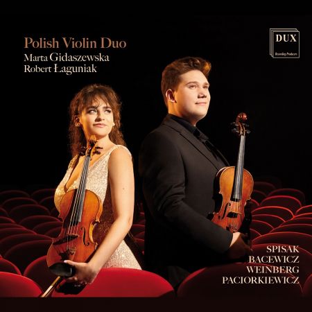 Polish Violin Duo - Spisak, Bacewicz, Weinberg, Paciorkiewicz (2023)