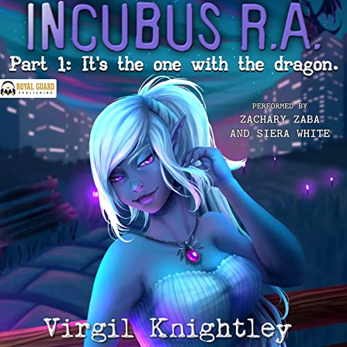 Incubus R.A. Part 1: It's the One with the DragonAudiobook