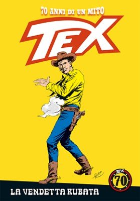 Tex 70 anni di un mito 82 - La vendetta rubata (RCS 2019-07-18)