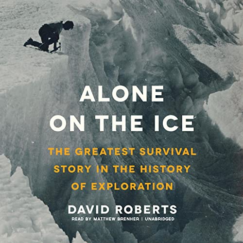 Alone on the Ice: The Greatest Survival Story in the History of ExplorationAudiobook