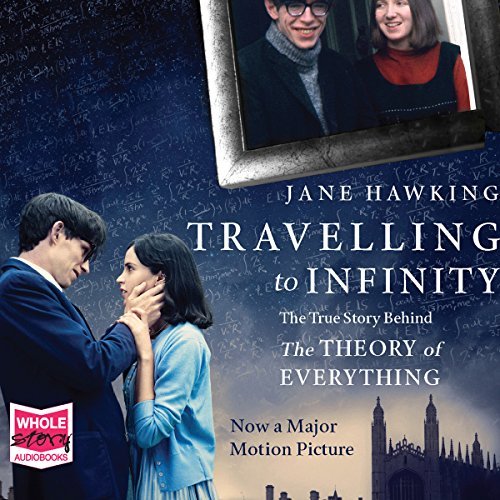 Travelling to Infinity_ The True Story Behind' The Theory of Everything'Audiobook