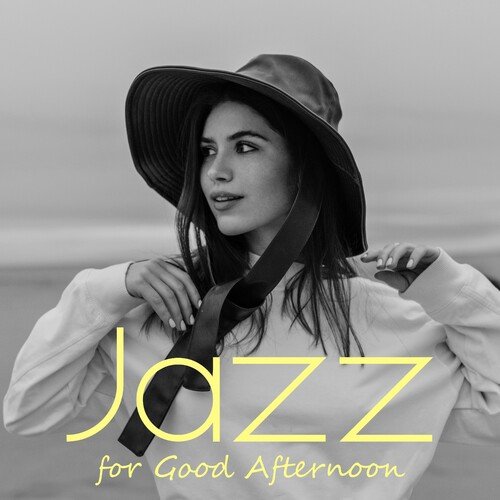 Relaxing Jazz Music - Jazz for Good Afternoon (2023)