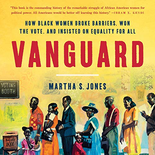 Vanguard: How Black Women Broke Barriers, Won the Vote, and Insisted on Equality for AllAudiobook