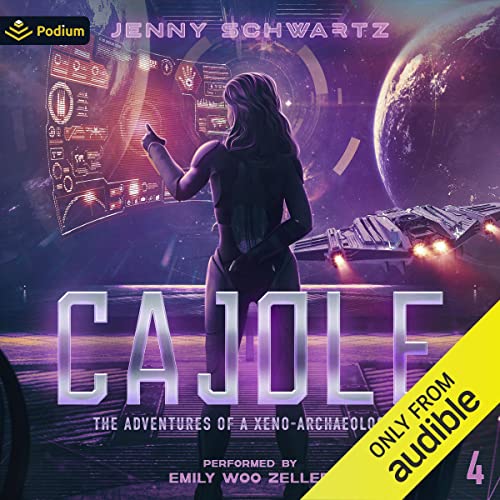 Cajole: The Adventures of a Xeno-Archaeologist, Book 4Audiobook