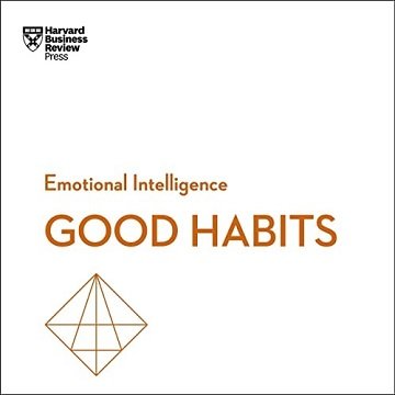 Good Habits: HBR Emotional Intelligence SeriesAudiobook