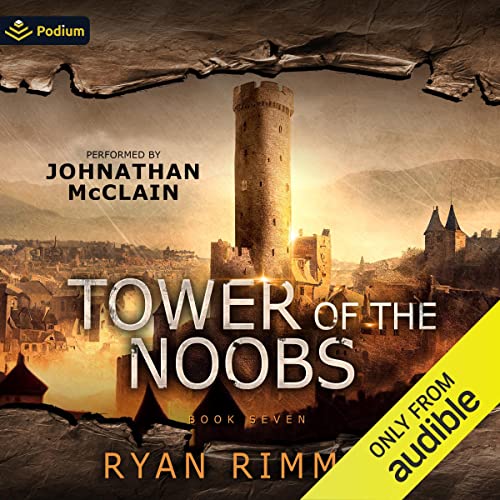 Tower of the Noobs: Noobtown, Book 7Audiobook