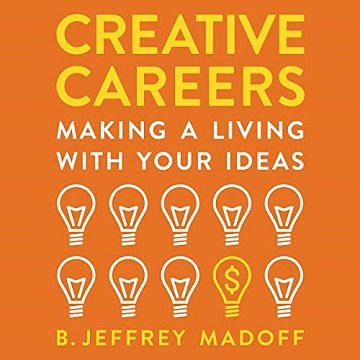 Creative Careers: Making a Living with Your IdeasAudiobook