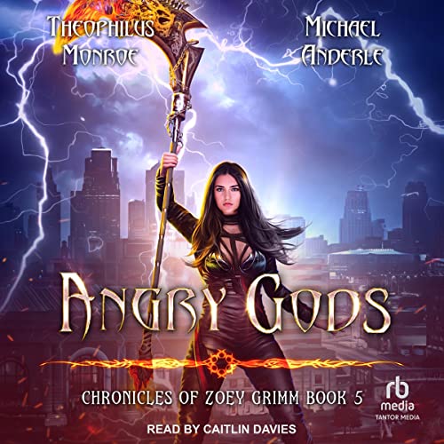 Angry Gods: Chronicles of Zoey Grimm, Book 5Audiobook