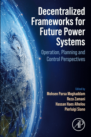 Decentralized Frameworks for Future Power Systems : Operation, Planning and Control Perspectives (True ePUB)