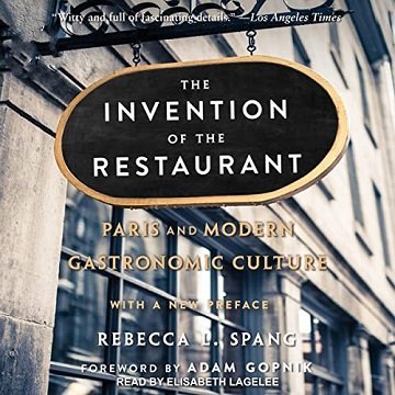 The Invention of the Restaurant (2nd Edition): Paris and Modern Gastronomic CultureAudiobook