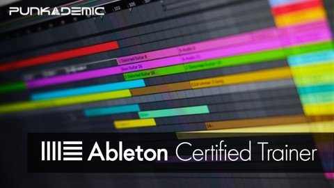 Ableton Certified Training: Ableton Live 11 (Part 4, 5, &amp; 6)