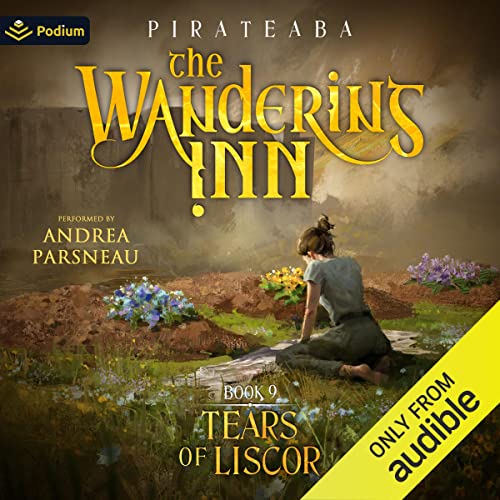 Tears of Liscor: The Wandering Inn, Book 9Audiobook