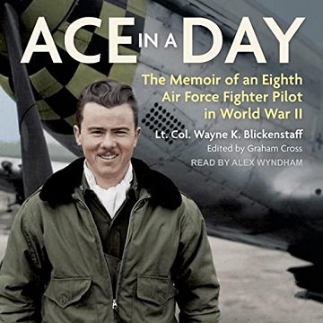 Ace in a Day: The Memoir of an Eighth Air Force Fighter Pilot in World War IIAudiobook
