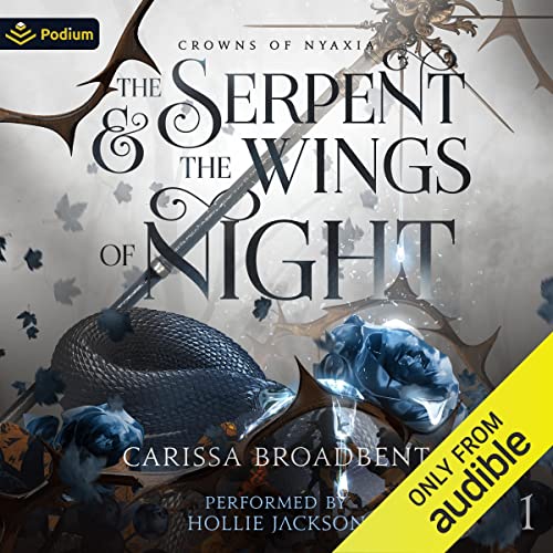 The Serpent and the Wings of Night: Crowns of Nyaxia, Book 1Audiobook