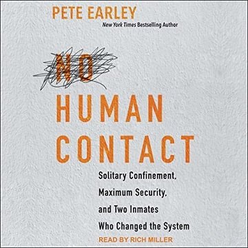 No Human Contact: Solitary Confinement, Maximum Security, and Two Inmates Who Changed the SystemAudiobook