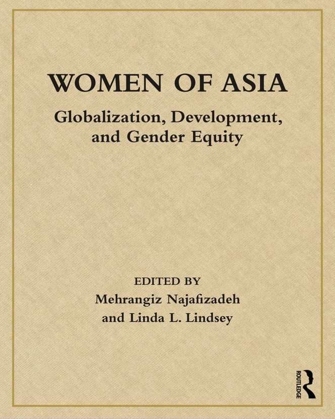Women of Asia: Globalization, Development, and Gender Equity - SoftArchive