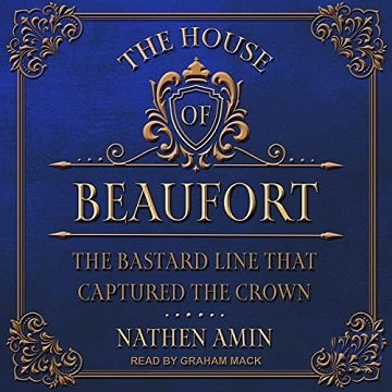 The House of Beaufort: The Bastard Line That Captured the CrownAudiobook