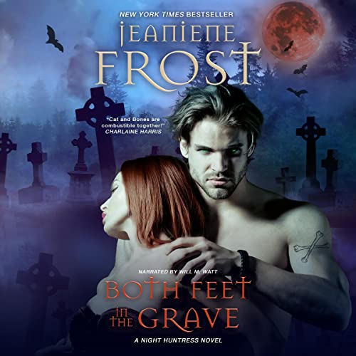 Both Feet in the Grave: Night Huntress, Book 10Audiobook
