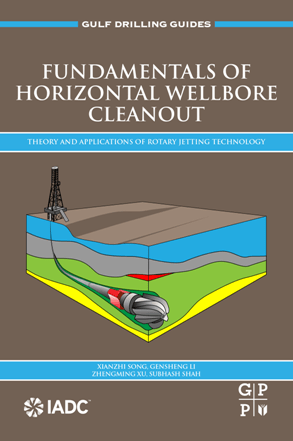 Fundamentals of Horizontal Wellbore Cleanout : Theory and Applications of Rotary Jetting Technology