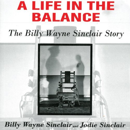 A Life in the Balance: The Billy Wayne Sinclair StoryAudiobook
