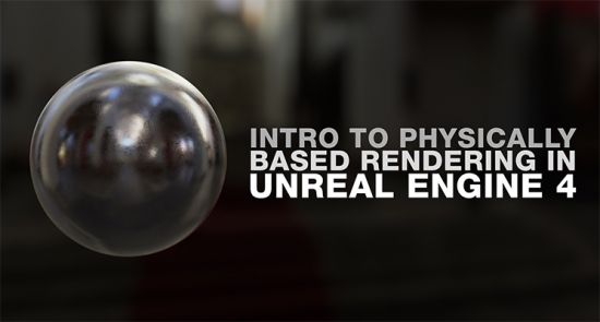 Intro to PBR in Unreal Engine 4