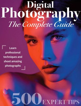 Digital Photography The Complete Guide - 1st Edition 2023