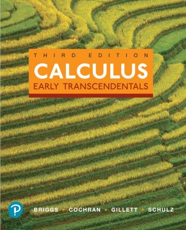 Calculus Early Transcendentals 3rd Edition by William Briggs, Lyle Cochran