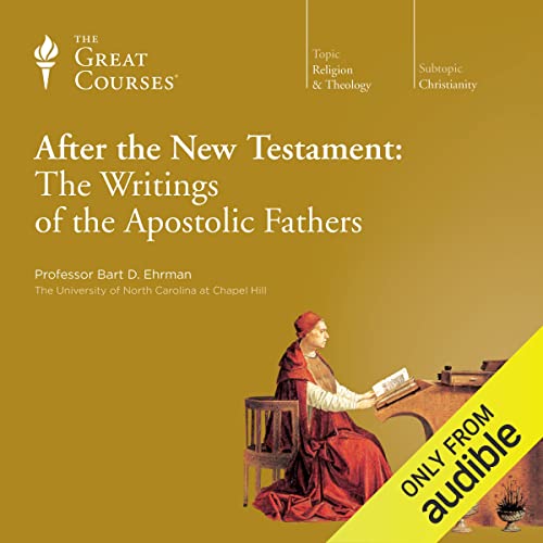After the New Testament: The Writings of the Apostolic FathersAudiobook